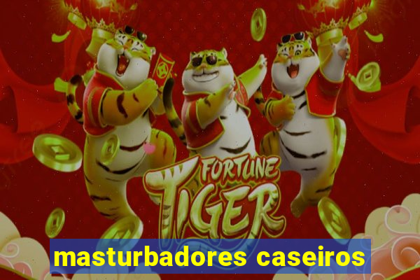 masturbadores caseiros